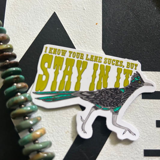 Stay in your lane sticker