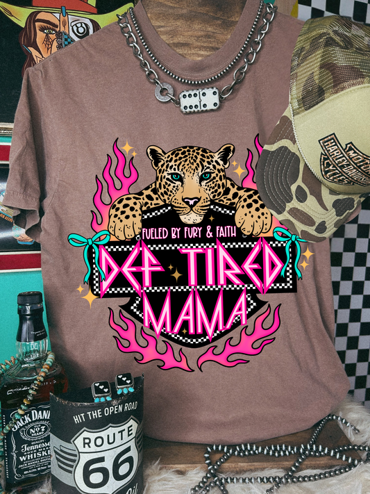 Def Tired Mama tee