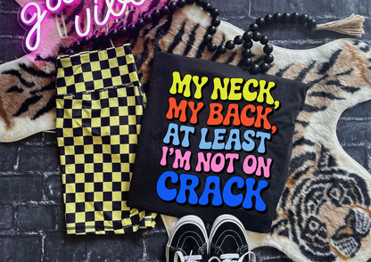 My neck, My back Tee