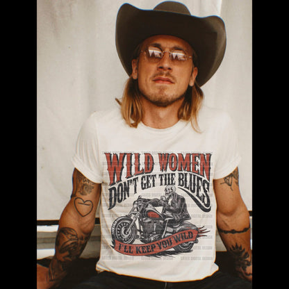 Wild Women don’t get the blues tee