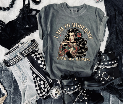 I am to Misbehaved Tee