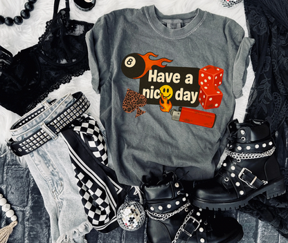 Have a Nice Day Tee