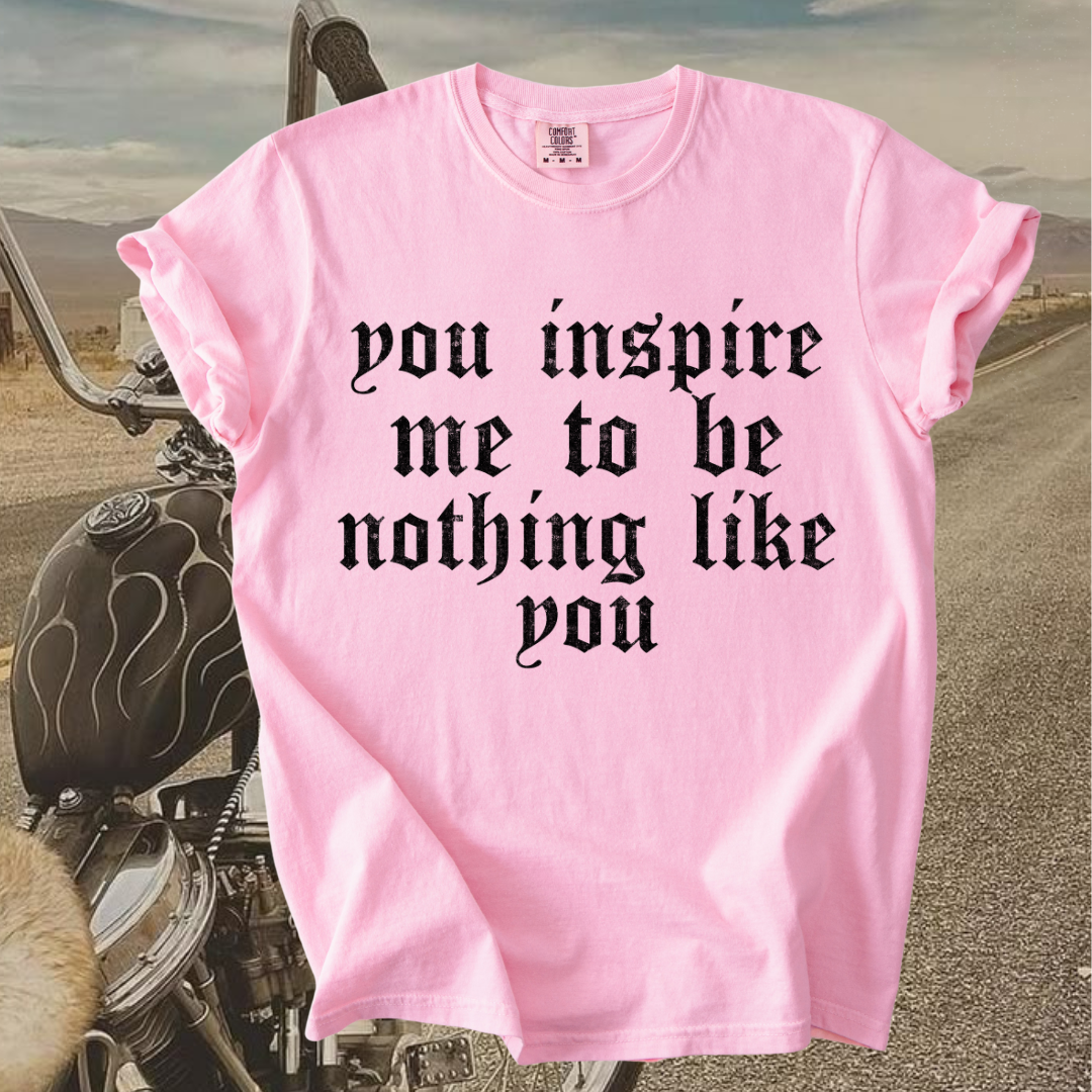 Nothing like you tee