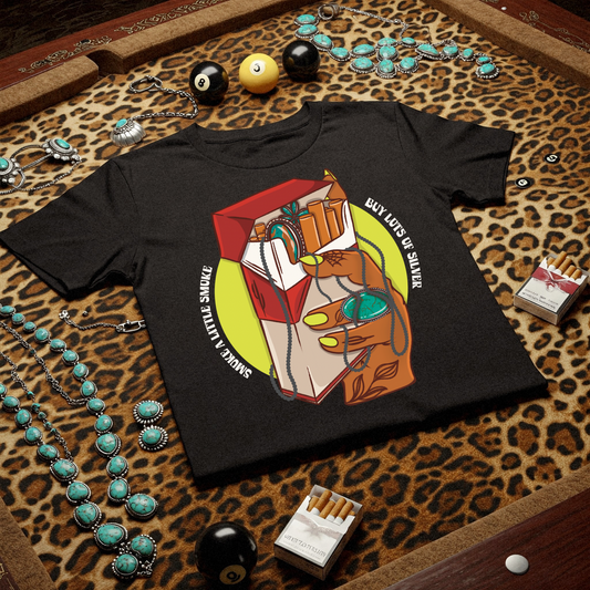 Smoke a little Smoke and Buy lots of Silver tee