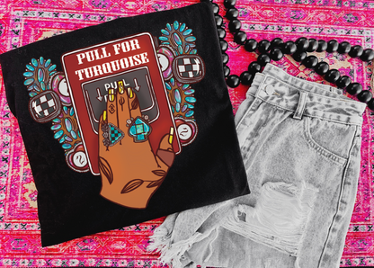Pull for Turquoise tee
