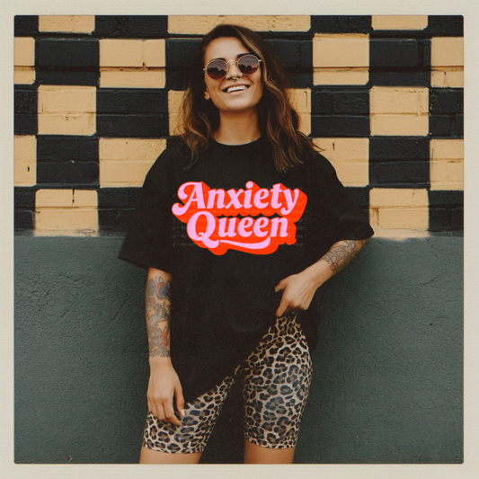 Anxiety Queen Tee