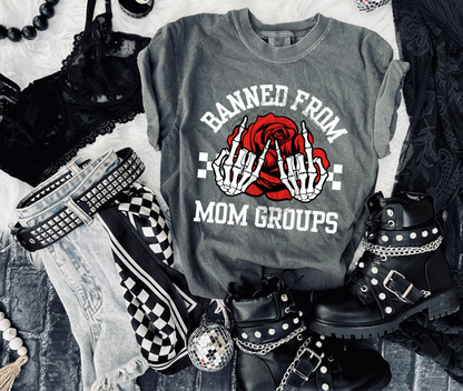 Banned From mom groups tee