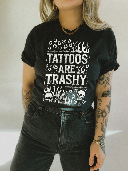 Tattoos are Trashy Tee