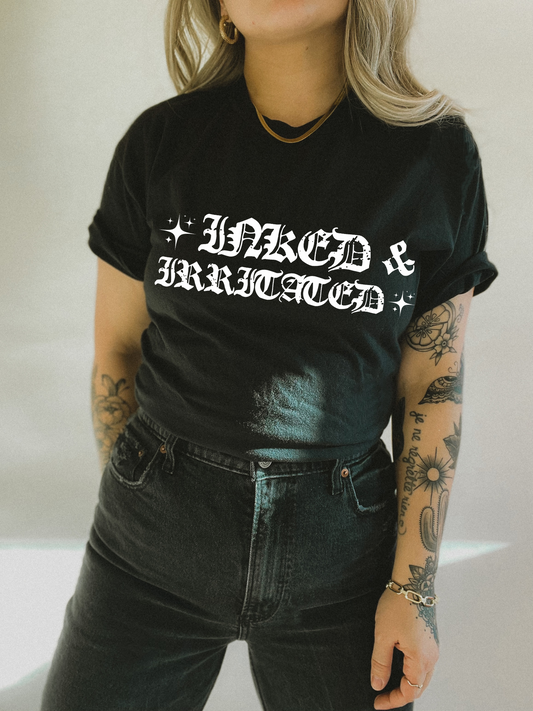 Inked & Irritated Tee