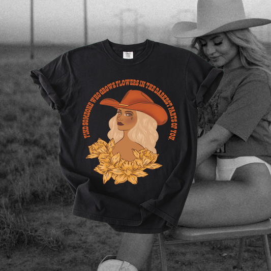 Grows Flowers in darkest parts of you tee