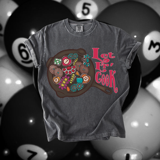 Let Er' Cook tee