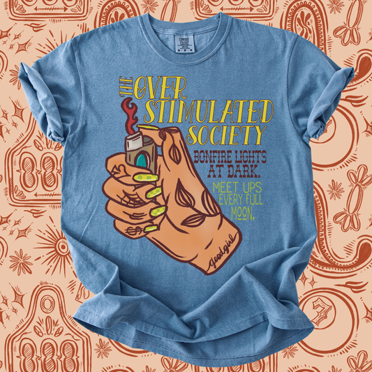 The overstimulated society tee