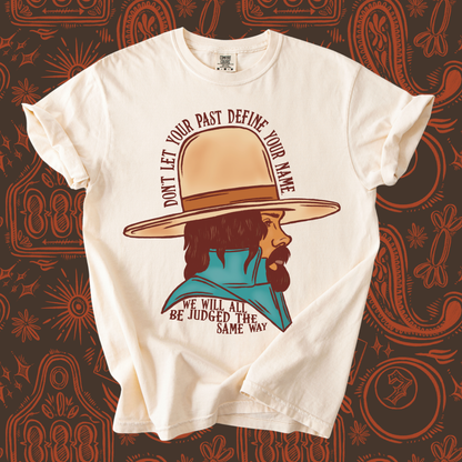Don't let past define your name tee