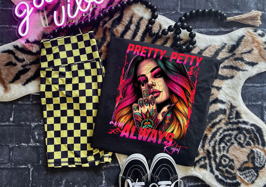 Pretty and Petty Tee