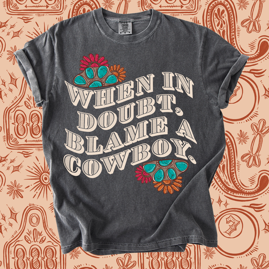 Blame a Cowboy tee